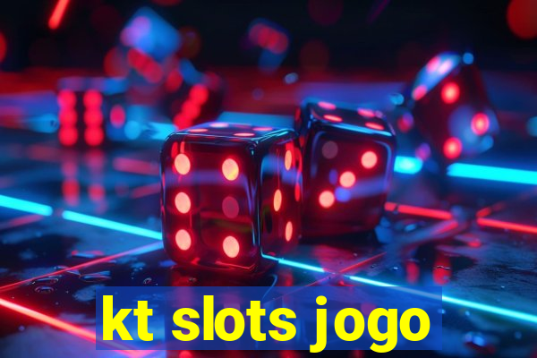 kt slots jogo